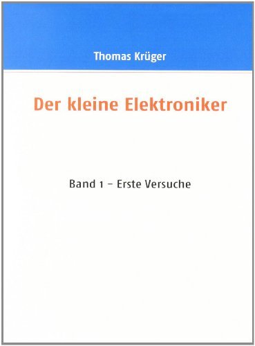 Cover for Thomas Krüger · Der Kleine Elektroniker (Paperback Book) [German edition] (2007)