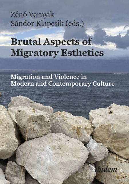 Cover for Brutal Aspects of Migratory Esthetics: Migration and Violence in Modern and Contemporary Culture (Paperback Book) (2025)