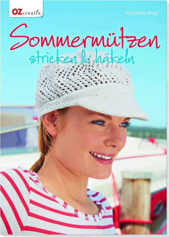 Cover for Veronika Hug · Hug:sommermÃ¼tzen Stricken &amp; HÃ¤keln (Book)