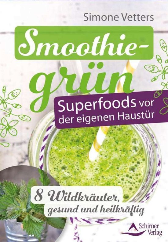 Cover for Vetters · Smoothiegrün - Superfoods vor d (Book)