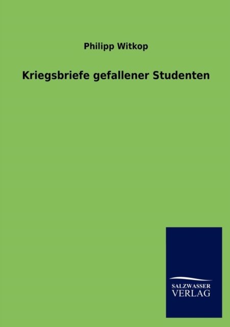Cover for Philipp Witkop · Kriegsbriefe Gefallener Studenten (Paperback Bog) [German edition] (2012)
