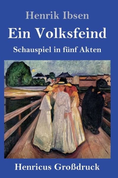Cover for Henrik Ibsen · Ein Volksfeind (Grossdruck) (Inbunden Bok) (2019)