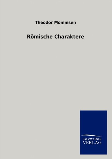 Cover for Theodor Mommsen · Römische Charaktere (Paperback Book) [German edition] (2012)