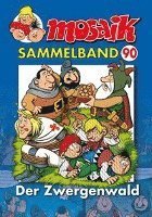 Cover for Mosaik Team · MOSAIK Sammelband 90. Der Zwergenwald (Taschenbuch) (2017)