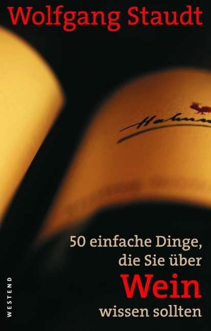 50 einfache Dinge,d.Sie üb.Wein - Staudt - Książki -  - 9783864890314 - 