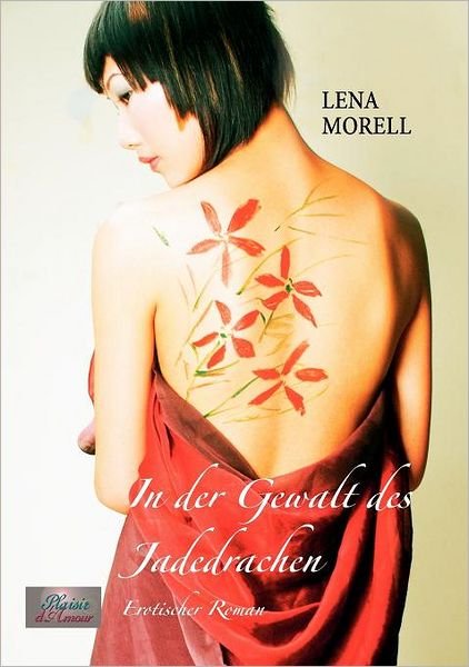Cover for Lena Morell · In Der Gewalt Des Jadedrachen (Pocketbok) [German edition] (2007)