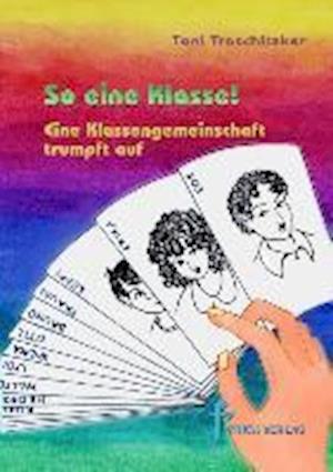 Cover for Toni Traschitzker · So eine Klasse! (Paperback Book) (2013)