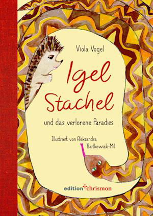 Cover for Viola Vogel · Igel Stachel und das verlorene Paradies (Book) (2023)