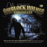 Sherlock Holmes Chronicles · Der Mann Mit Dem Geduckten Gang - Folge 120 (CD) (2024)