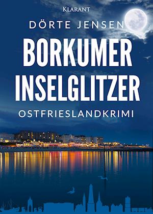 Cover for Dörte Jensen · Borkmuer Inselglitzer. Ostfrieslandkrimi (Book) (2023)