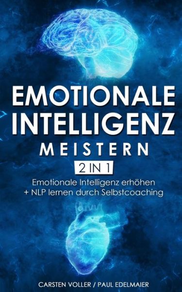 Cover for Carsten Voller · Emotionale Intelligenz meistern - 2 in 1 (Paperback Book) (2019)