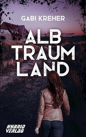 Cover for Gabi Kreher · Albtraumland (Book) (2023)
