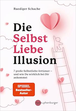 Cover for Ruediger Schache · Die Selbstliebe-Illusion (Book) (2022)