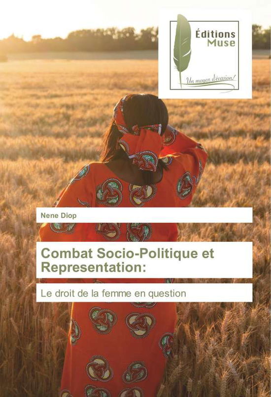 Combat Socio-Politique et Represen - Diop - Kirjat -  - 9786202295314 - 