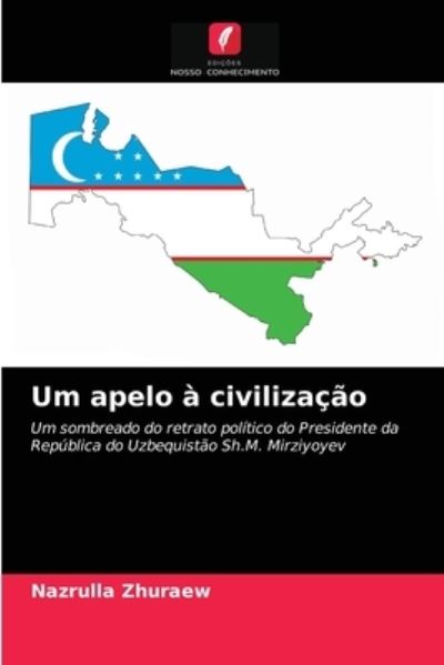 Cover for Nazrulla Zhuraew · Um apelo a civilizacao (Paperback Book) (2021)