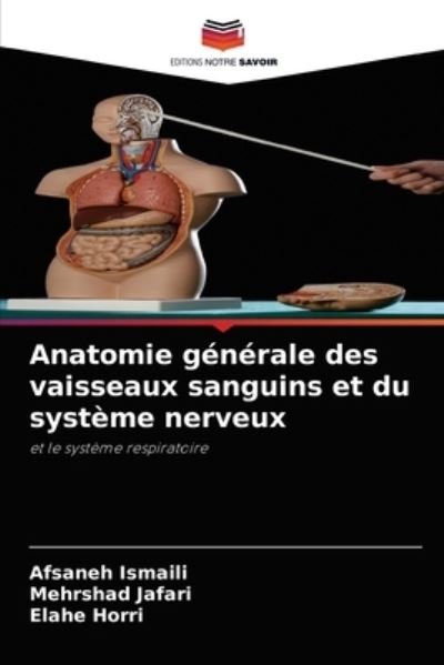 Cover for Afsaneh Ismaili · Anatomie generale des vaisseaux sanguins et du systeme nerveux (Paperback Book) (2021)