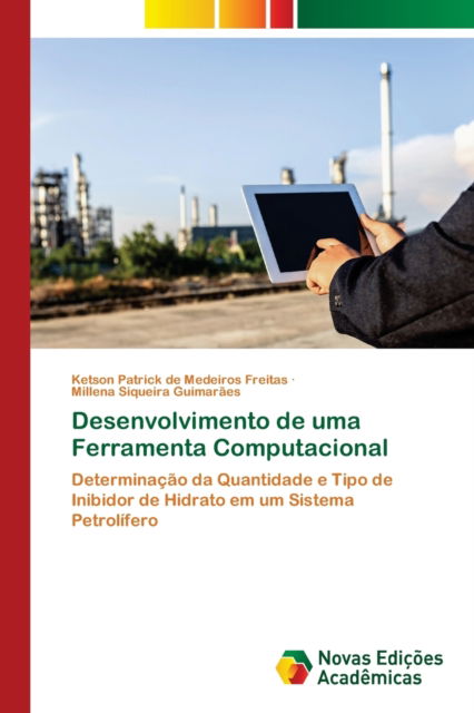 Cover for Ketson Patrick de Medeiros Freitas · Desenvolvimento de uma Ferramenta Computacional (Paperback Book) (2021)