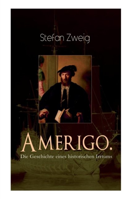 Cover for Stefan Zweig · Amerigo. Die Geschichte eines historischen Irrtums (Paperback Book) (2018)