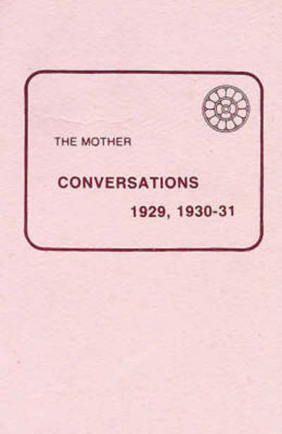 Conversations 1929-30-31 - The Mother - Books - Lotus Press - 9788170581314 - 1989