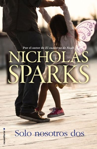 Cover for Nicholas Sparks · Solo nosotros dos (Book) [Primera edición en este formato. edition] (2017)