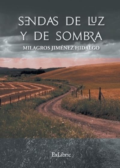 Cover for Milagros Jiménez Hidalgo · Sendas de luz y de sombra (Paperback Book) (2021)