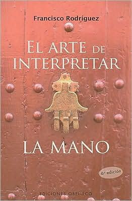 Cover for Francisco · Arte De Interpretar La Mano, El (Paperback Book) [Spanish edition] (2008)