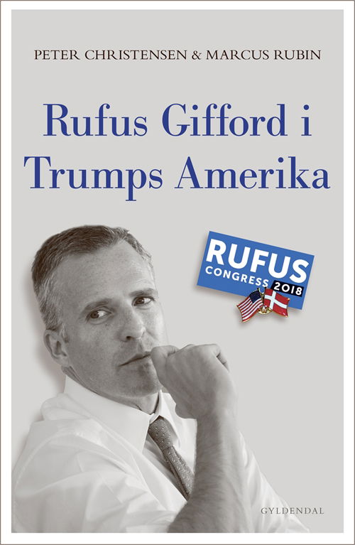 Cover for Peter Christensen; Marcus Rubin · Rufus Gifford i Trumps Amerika (Sewn Spine Book) [1th edição] (2018)