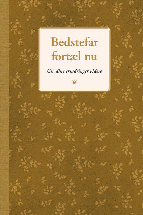 Cover for Elma van Vliet · Fortæl nu: Bedstefar, fortæl nu (Bound Book) [2.º edición] (2019)