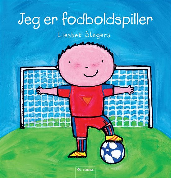 Cover for Liesbet Slegers · Jeg er fodboldspiller (Gebundesens Buch) [1. Ausgabe] [Indbundet] (2013)