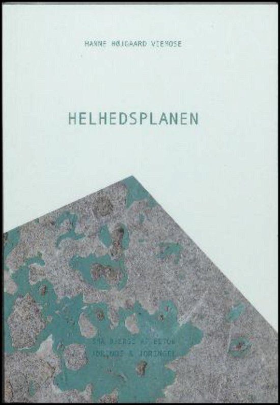 Cover for Hanne Højgaard Viemose · Helhedsplanen (Bog) [1. udgave] (2015)