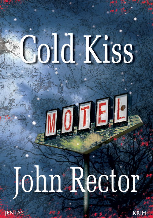 Et iskoldt kys - John Rector - Books - Jentas A/S - 9788776772314 - February 18, 2014