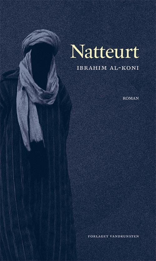 Cover for Ibrahim al-Koni · Natteurt (Hæftet bog) [1. udgave] (2017)