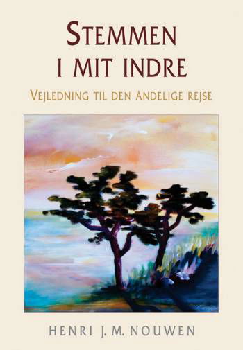 Cover for Henri J. M. Nouwen · Stemmen i mit indre (Bound Book) [1e uitgave] [Indbundet] (2006)