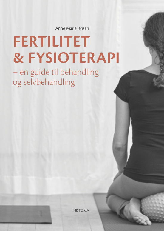 Cover for Anne Marie Jensen · Fertilitet og fysioterapi (Sewn Spine Book) [2. wydanie] (2018)