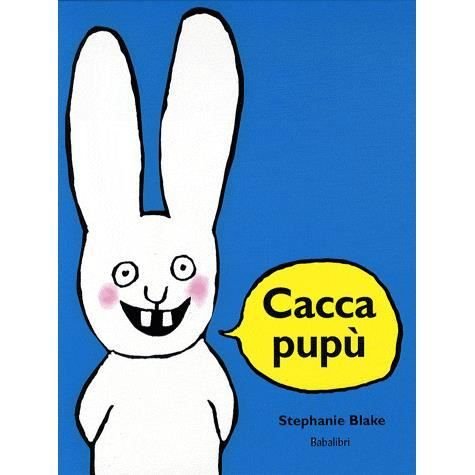 Cover for Stephanie Blake · Cacca Pupu. Ediz. Illustrata (Buch)