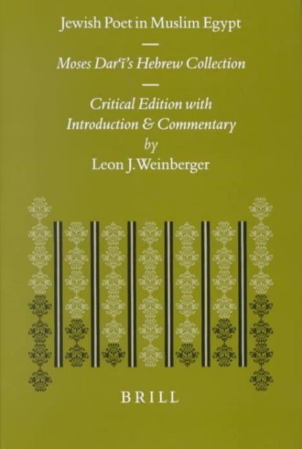 Cover for Leon J. Weinberger · Jewish Poet in Muslim Egypt: Moses Dar'is Hebrew Collection (Etudes Sur Le Judaisme Medieval) (Hardcover Book) (2000)