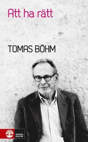 Cover for Tomas Böhm · Att ha rätt : om övertygelse, tolerans och fundamentalism (Paperback Book) (2012)