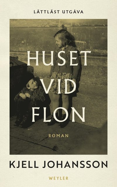 Cover for Kjell Johansson · Huset vid Flon : lättläst utgåva (Bok) (2022)