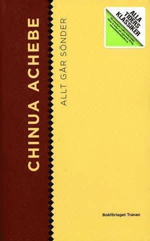 Cover for Chinua Achebe · Alla Tiders Klassiker: Alla Ti Kl/Allt går sönder (Paperback Book) (2008)