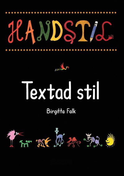 Cover for Birgitta Falk · Handstil Textad stil (Book) (2009)