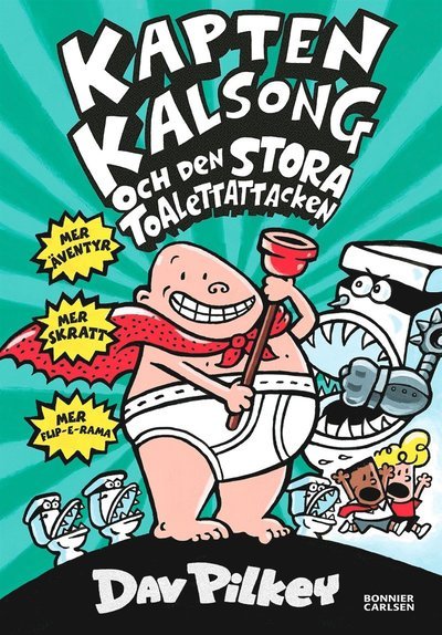 Cover for Dav Pilkey · Kapten Kalsong: Kapten Kalsong och den stora toalettattacken (ePUB) (2016)