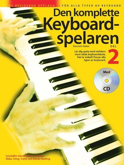 Den komplette keyboardspelaren: Den komplette keyboardspelaren 2 - Kenneth Bager - Livres - Gehrmans Musikförlag - 9789177482314 - 10 décembre 2007