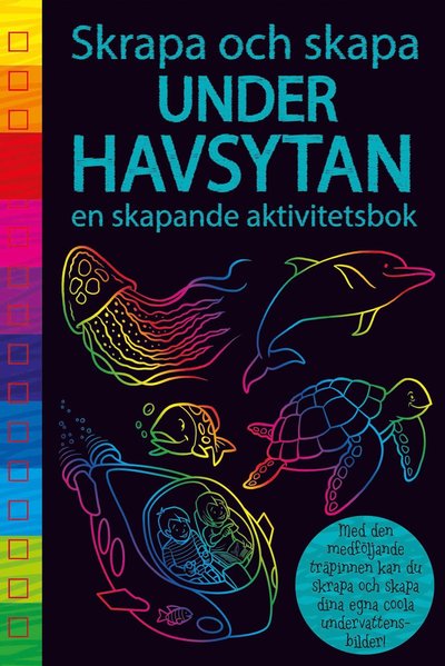 Cover for Skrapa och skapa: Under havsytan : en skapande aktivitetsbok (Spiral Book) (2018)