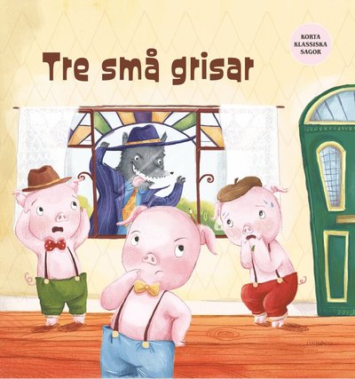 Cover for Nat Lambert · Korta klassiska sagor : Tre små grisar (Hardcover Book) (2025)