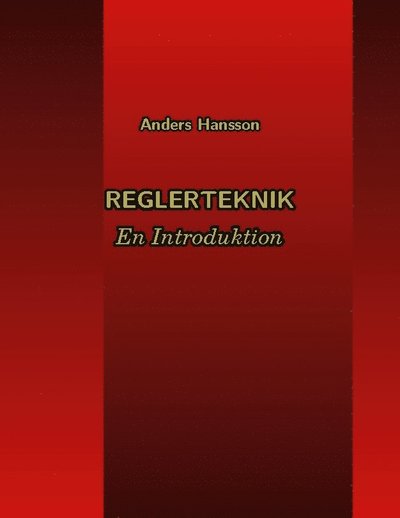 Cover for Anders Hansson · Reglerteknik : en introduktion (Book) (2024)