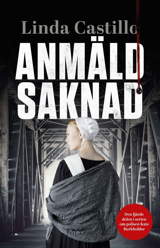 Anmäld saknad - Linda Castillo - Boeken - Bokförlaget Polaris - 9789180662314 - 10 juni 2024