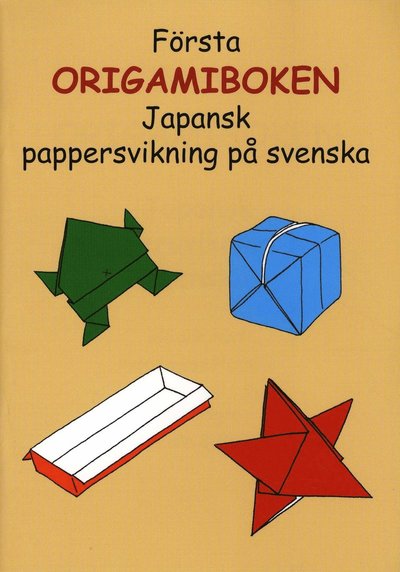 Cover for Ann-Louise Hellman · Första origamiboken : japansk pappersvikning på svenska (Paperback Book) (2007)