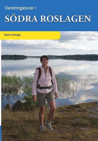 Cover for Innings Karin · Vandringsturer i södra Roslagen (Sewn Spine Book) (2013)