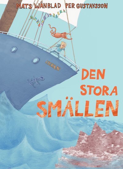 Cover for Mats Wänblad · Den stora smällen (Inbunden Bok) (2013)