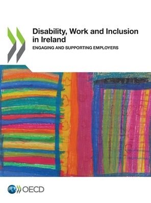 Cover for Organisation for Economic Co-operation and Development · Disability, work and inclusion in Ireland (Paperback Book) (2021)